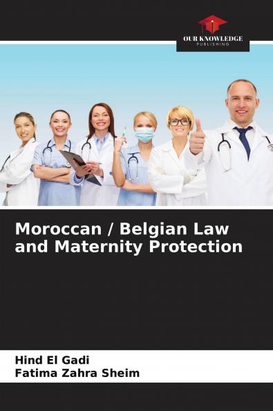 Moroccan / Belgian Law and Maternity Protection