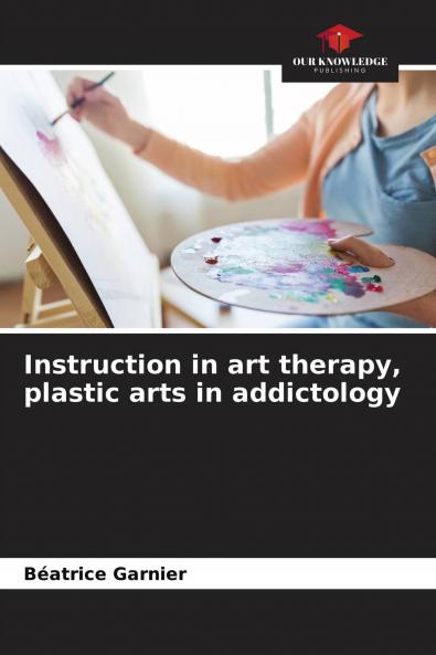 Instruction in art therapy plastic arts in addictology
