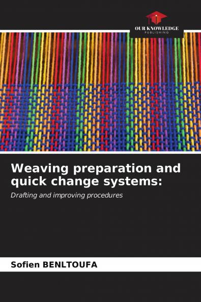 Weaving preparation and quick change systems: