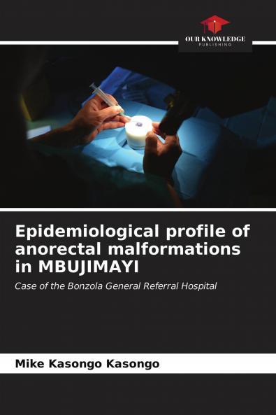 Epidemiological profile of anorectal malformations in MBUJIMAYI