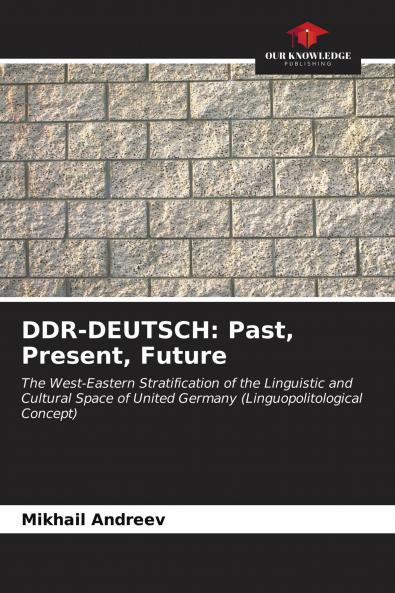 DDR-DEUTSCH: Past Present Future