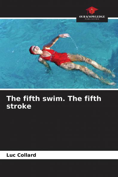 The fifth swim. The fifth stroke