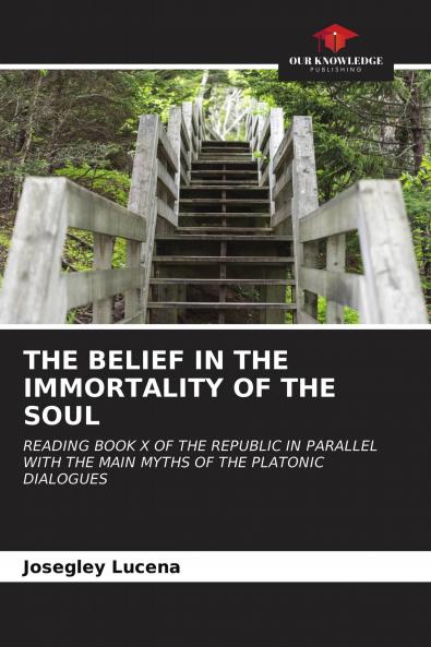 THE BELIEF IN THE IMMORTALITY OF THE SOUL