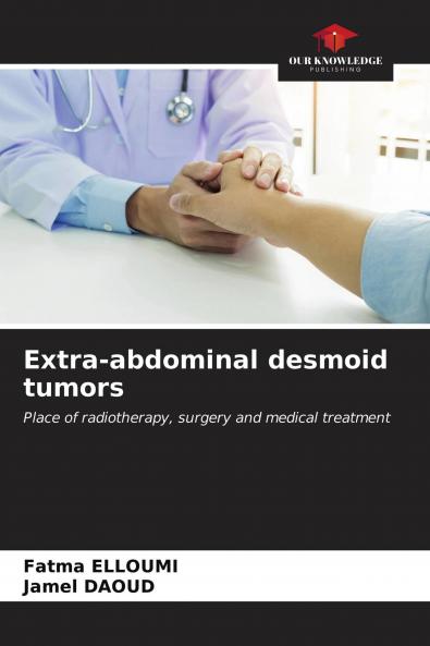 Extra-abdominal desmoid tumors