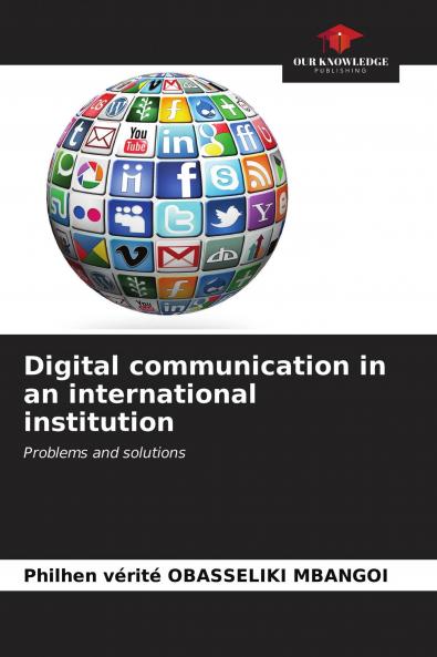 Digital communication in an international institution