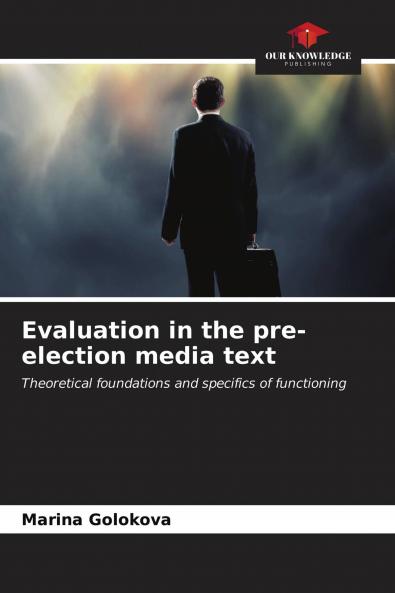 Evaluation in the pre-election media text