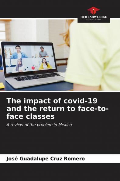 The impact of covid-19 and the return to face-to-face classes