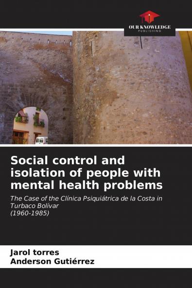 Social control and isolation of people with mental health problems