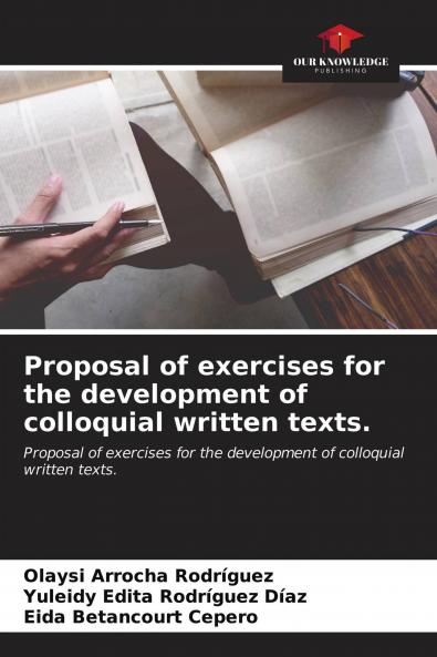 Proposal of exercises for the development of colloquial written texts.