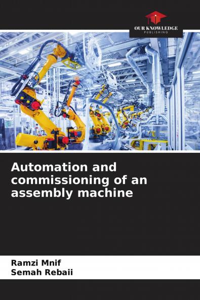 Automation and commissioning of an assembly machine