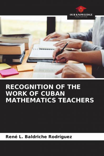 RECOGNITION OF THE WORK OF CUBAN MATHEMATICS TEACHERS