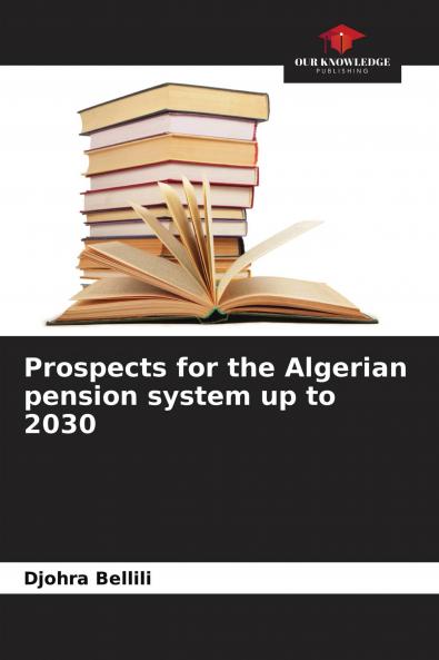 Prospects for the Algerian pension system up to 2030