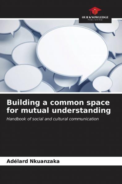 Building a common space for mutual understanding