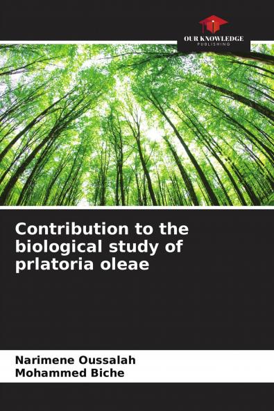 Contribution to the biological study of prlatoria oleae