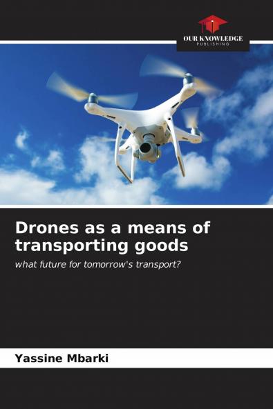 Drones as a means of transporting goods