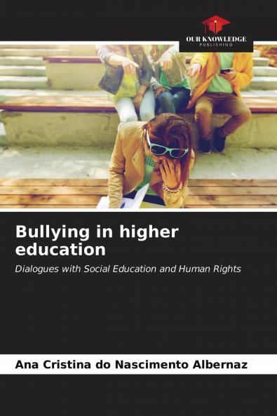 Bullying in higher education