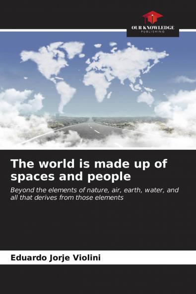 The world is made up of spaces and people