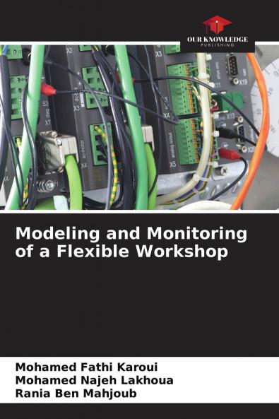 Modeling and Monitoring of a Flexible Workshop