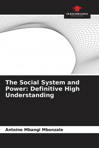 The Social System and Power: Definitive High Understanding