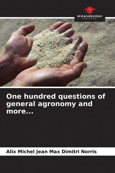 One hundred questions of general agronomy and more...