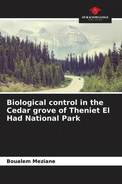 Biological control in the Cedar grove of Theniet El Had National Park