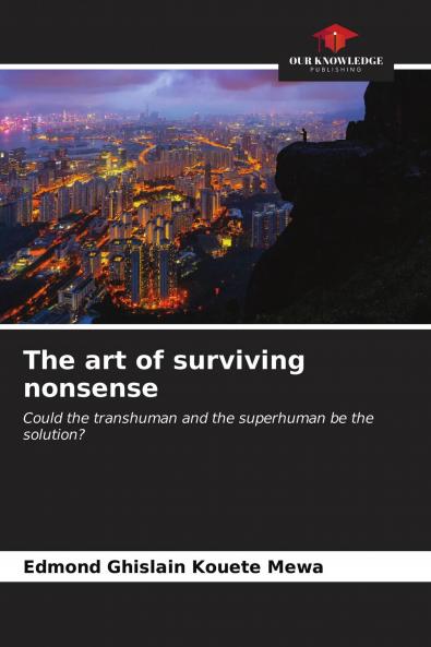 The art of surviving nonsense