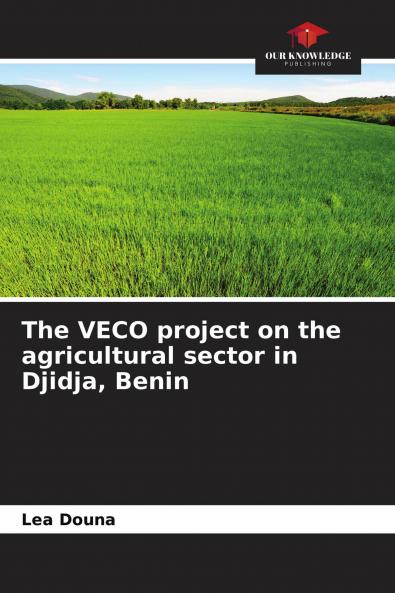 The VECO project on the agricultural sector in Djidja Benin