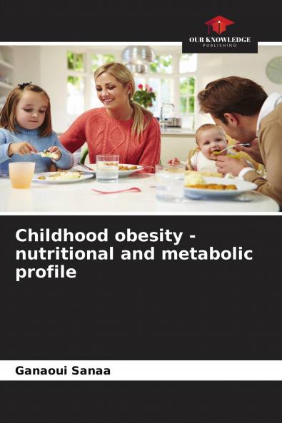 Childhood obesity - nutritional and metabolic profile