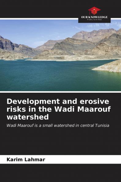 Development and erosive risks in the Wadi Maarouf watershed