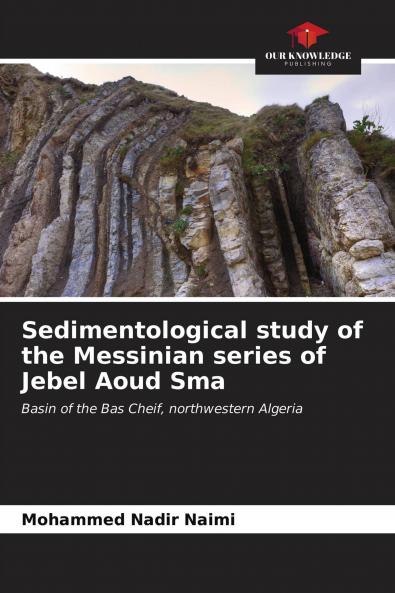 Sedimentological study of the Messinian series of Jebel Aoud Sma
