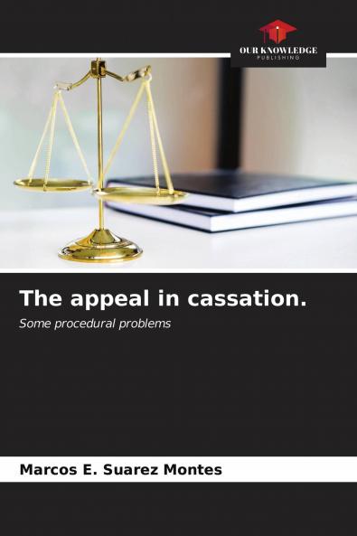 The appeal in cassation.