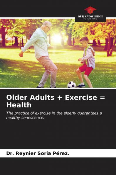 Older Adults + Exercise = Health