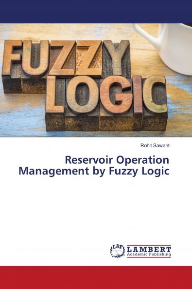 Reservoir Operation Management by Fuzzy Logic