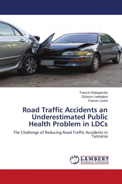 Road Traffic Accidents an Underestimated Public Health Problem in LDCs