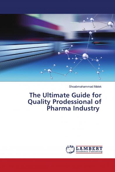 The Ultimate Guide for Quality Prodessional of Pharma Industry