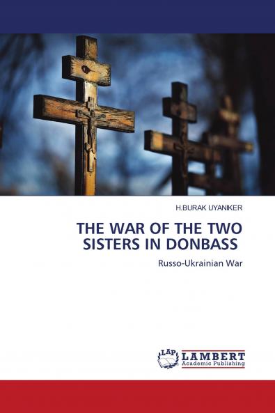 THE WAR OF THE TWO SISTERS IN DONBASS