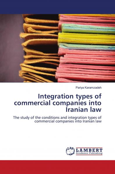Integration types of commercial companies into Iranian law
