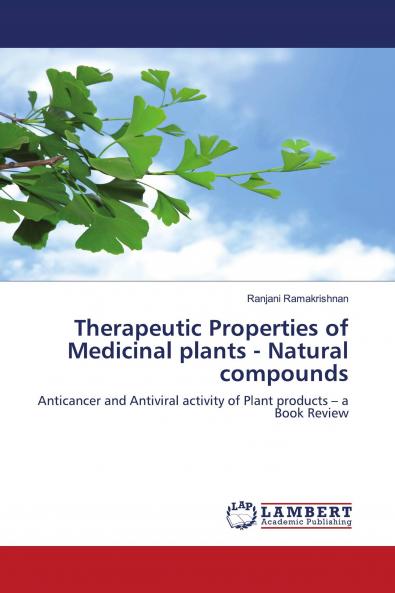 Therapeutic Properties of Medicinal plants - Natural compounds