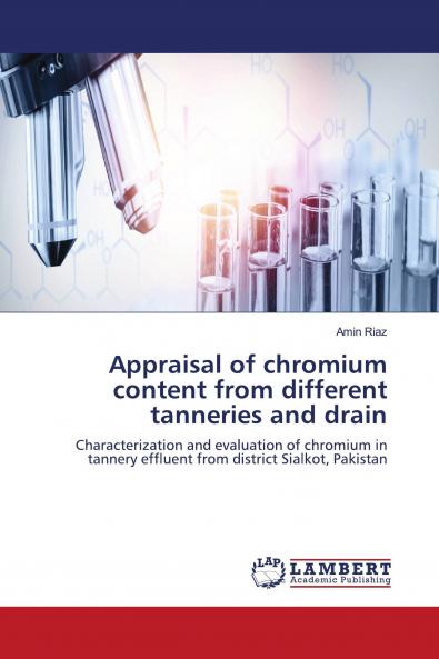 Appraisal of chromium content from different tanneries and drain
