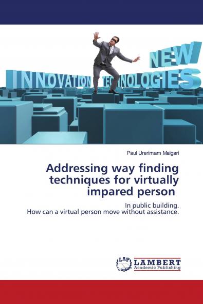 Addressing way finding techniques for virtually impared person