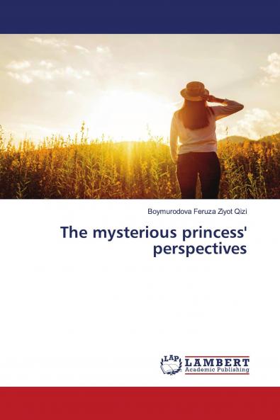 The mysterious princess' perspectives