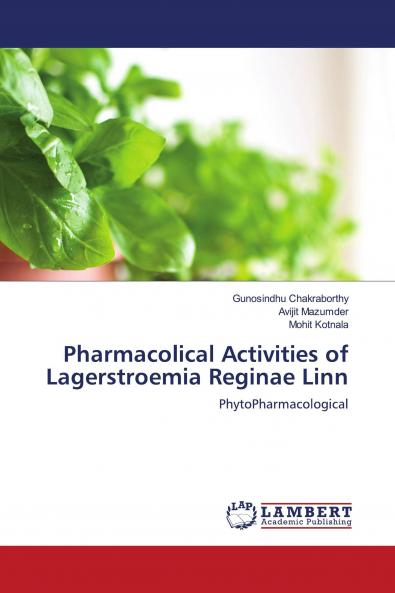 Pharmacolical Activities of Lagerstroemia Reginae Linn