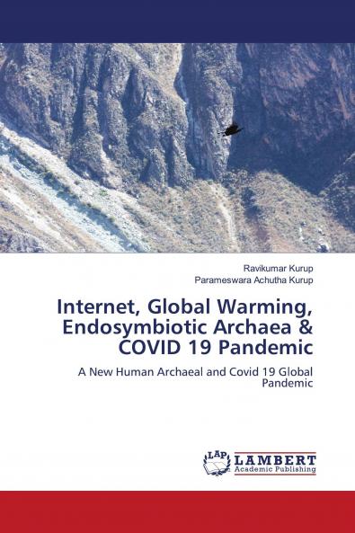 Internet Global Warming Endosymbiotic Archaea & COVID 19 Pandemic