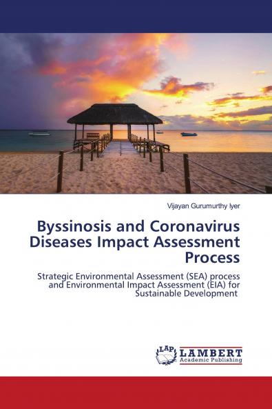 Byssinosis and Coronavirus Diseases Impact Assessment Process