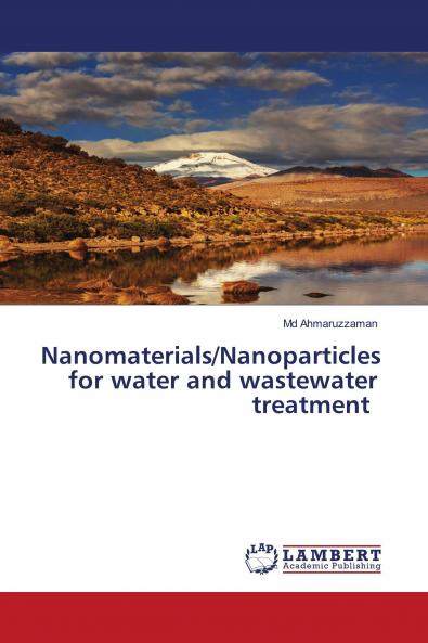 Nanomaterials/Nanoparticles for water and wastewater treatment