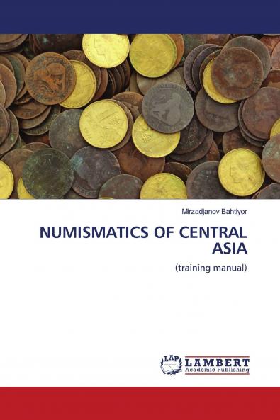 NUMISMATICS OF CENTRAL ASIA