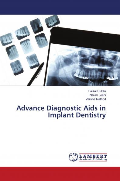 Advance Diagnostic Aids in Implant Dentistry
