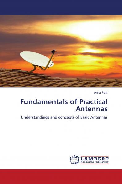 Fundamentals of Practical Antennas