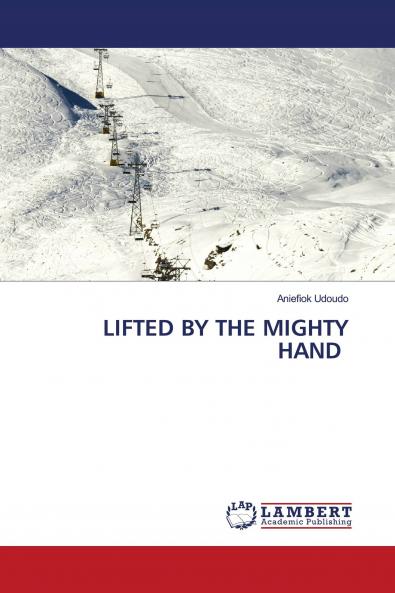 LIFTED BY THE MIGHTY HAND