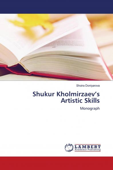Shukur Kholmirzaev���s Artistic Skills